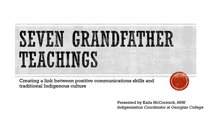 Seven Grandfather Teachings, creating a link between positive communications skills and traditional Indigenous culture