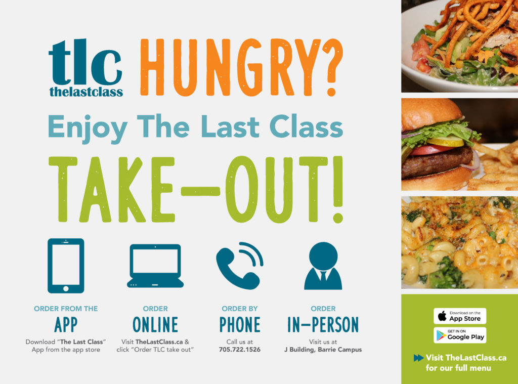 Enjoy The Last Class (TLC) take out at the Barrie Campus