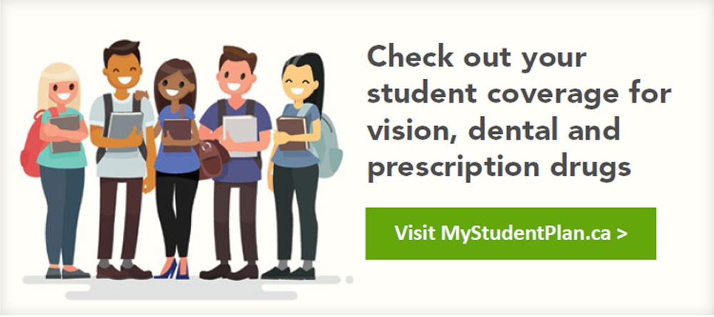 Check out your student coverage for vision, dental and prescription drugs