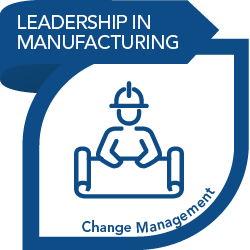 RapidSkills: Leadership in Manufacturing micro-certificate - Change Management module badge